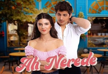 Ah Nerede