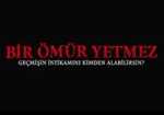 Bir Ömür Yetmez