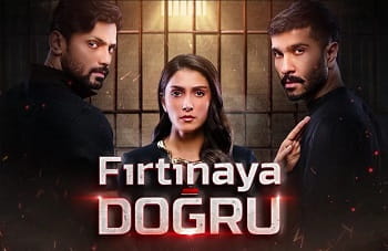 Fırtınaya Doğru 2.Bölüm