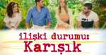 İlişki Durumu Karışık 23.Bölüm