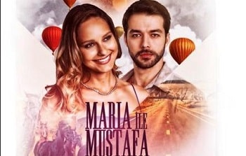 Maria ile Mustafa 5.Bölüm  