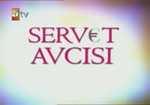 Servet Avcısı 6. Bölüm