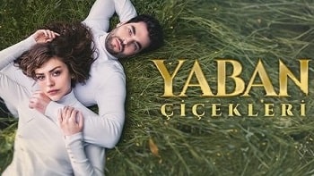 Yaban Çiçekleri 1.Bölüm  